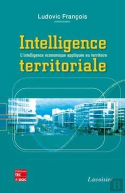 Bertrand.pt - Intelligence Territoriale ; L'Intelligence Économique Appliquée Au Territoire