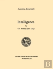 Intelligence (U.S. Army Center For Military History Indochina Monograph Series)