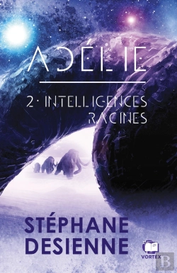 Bertrand.pt - Intelligences Racines : Adélie Tome 2