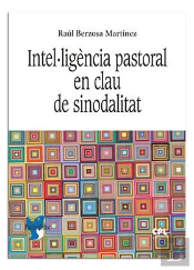 Intel.Ligència Pastoral En Clau De Sinodalitat