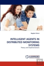 Intelligent Agents In Distributed Monitoring Systems