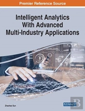 Intelligent Analytics With Advanced Multi-Industry Applications
