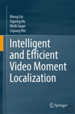 Bertrand.pt - Intelligent And Efficient Video Moment Localization