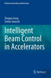 Intelligent Beam Control In Accelerators