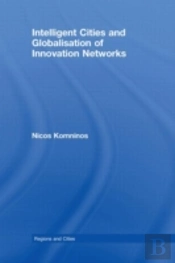Intelligent Cities And Globalisation Of Innovation Networks