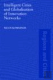 Intelligent Cities And Globalisation Of Innovation Networks