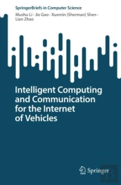 Intelligent Computing And Communication For The Internet Of Vehicles