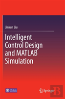 Intelligent Control Design And Matlab Simulation