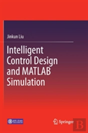 Intelligent Control Design And Matlab Simulation