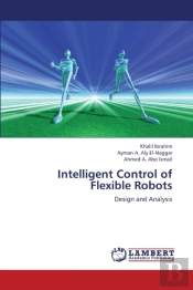 Intelligent Control Of Flexible Robots