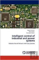Intelligent Control Of Industrial And Power Systems