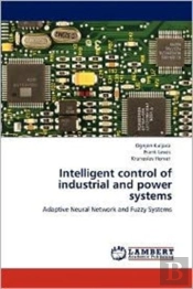 Intelligent Control Of Industrial And Power Systems