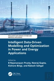 Intelligent Data-Driven Modelling And Optimization In Power And Energy Applications