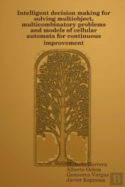 Bertrand.pt - Intelligent Decision Making For Solving Multiobject, Multicombinatory Problems And Models Of Cellular Automata For Continuous Improvement