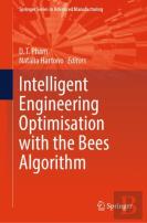 Intelligent Engineering Optimisation With The Bees Algorithm