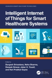 Intelligent Internet Of Things For Smart Healthcare Systems