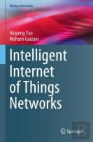 Intelligent Internet Of Things Networks