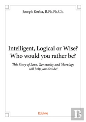 Intelligent Logical Or Wise? Who Would You Rather Be?