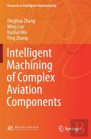 Intelligent Machining Of Complex Aviation Components