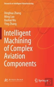 Intelligent Machining Of Complex Aviation Components