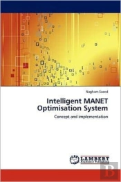 Intelligent Manet Optimisation System