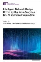 Intelligent Network Design Driven By Big Data Analytics, Iot, Ai And Cloud Computing