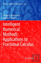 Intelligent Numerical Methods: Applications To Fractional Calculus