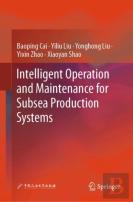 Intelligent Operation And Maintenance For Subsea Production Systems
