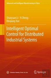 Intelligent Optimal Control For Distributed Industrial Systems