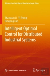 Intelligent Optimal Control For Distributed Industrial Systems