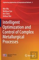 Intelligent Optimization And Control Of Complex Metallurgical Processes