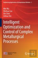 Intelligent Optimization And Control Of Complex Metallurgical Processes