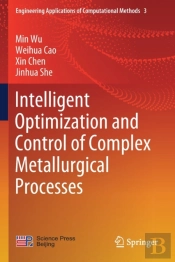 Intelligent Optimization And Control Of Complex Metallurgical Processes