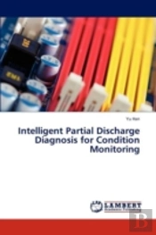 Intelligent Partial Discharge Diagnosis For  Condition Monitoring