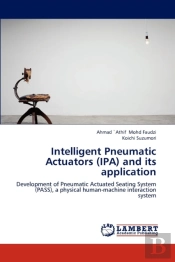 Intelligent Pneumatic Actuators (Ipa) And Its Application