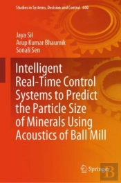 Intelligent Real-Time Control Systems To Predict The Particle Size Of Minerals Using Acoustics Of Ball Mill