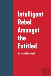 Intelligent Rebel Amongst The Entitled