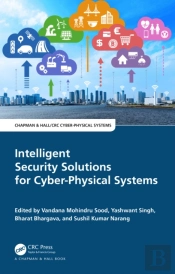 Intelligent Security Solutions For Cyber-Physical Systems