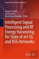 Intelligent Signal Processing And Rf Energy Harvesting For State Of Art 5g And B5g Networks