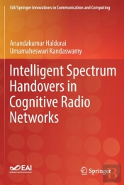 Intelligent Spectrum Handovers In Cognitive Radio Networks