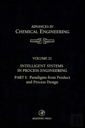 Intelligent Systems In Process Engineering, Part I: Paradigms From Product And Process Design