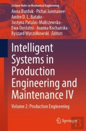 Intelligent Systems In Production Engineering And Maintenance Iv