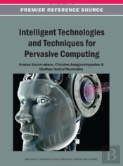 Intelligent Technologies And Techniques For Pervasive Computing