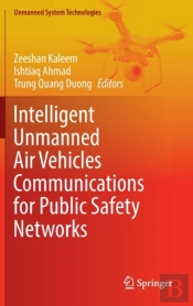 Intelligent Unmanned Air Vehicles Communications For Public Safety Networks