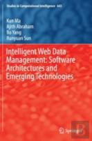 Intelligent Web Data Management: Software Architectures And Emerging Technologies