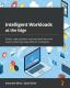 Intelligent Workloads At The Edge