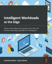 Intelligent Workloads At The Edge