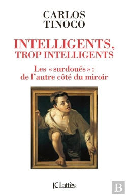 Bertrand.pt - Intelligents, Trop Intelligents ; Les « Surdoués » : De L'Autre Côté Du Miroir