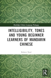 Intelligibility, Tones And Young Beginner Learners Of Mandarin Chinese