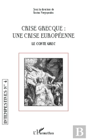 Intempestives Tome 4 : Crise Grecque : Une Crise Européenne ; Le Conte Grec